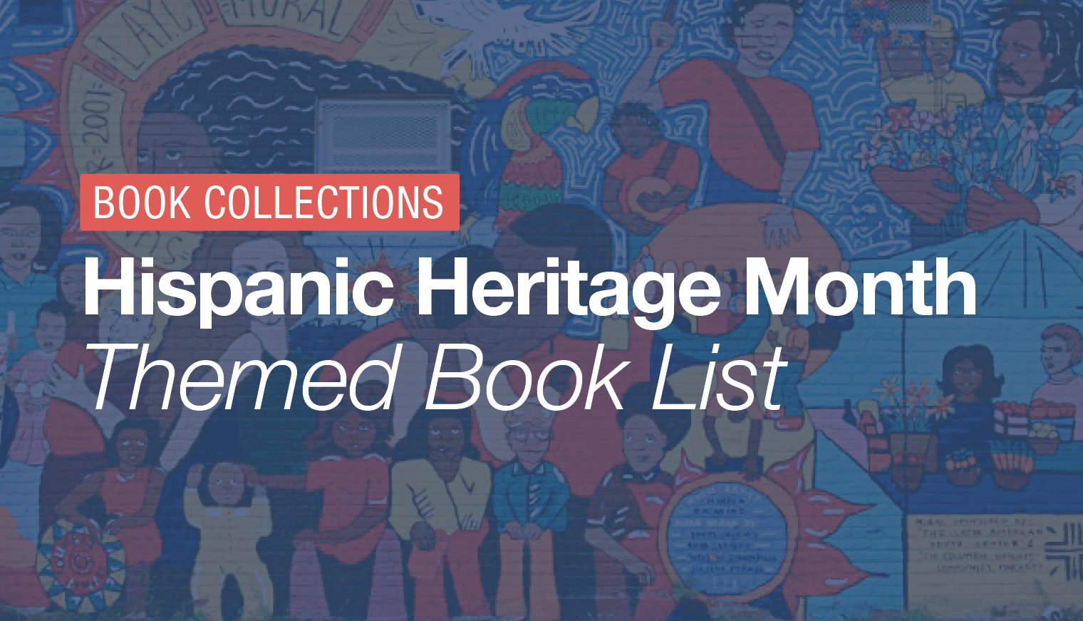 Featured image for “Hispanic Heritage Month – Book Collection”